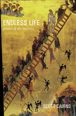 Endless Life: Poems of the Mystics - Cairns, Scott