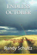 Endless October: Short stories from a traveling bird hunter