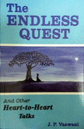 Endless Quest: & Other Heart-to-Heart Talks