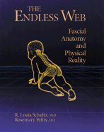 Endless Web: Fascial Anatomy and Physical Reality