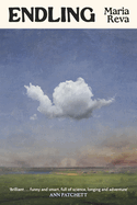 Endling: Brilliant ... funny and smart, full of science, longing and adventure (Ann Patchett)