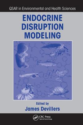 Endocrine Disruption Modeling - Devillers, James (Editor)