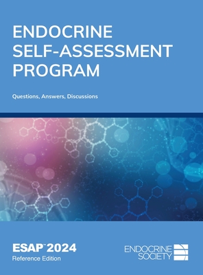 Endocrine Self-Assessment Program Questions, Answers, and Discussions (ESAP 2024) - Weber, Thomas J (Editor), and Reddy, Deepika (Editor)