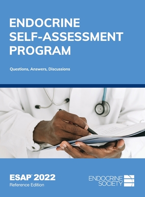 Endocrine Self-Assessment Program: Questions, Answers, Discussions (ESAP 2022): Reference Edition - Tannock, Lisa R. (Editor)