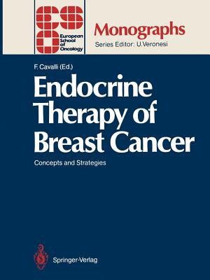 Endocrine Therapy of Breast Cancer: Concepts and Strategies - Cavalli, Franco (Editor)