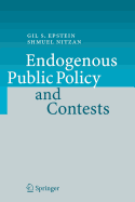 Endogenous Public Policy and Contests