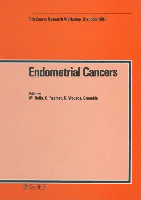 Endometrial Cancers - Bolla, M (Editor)