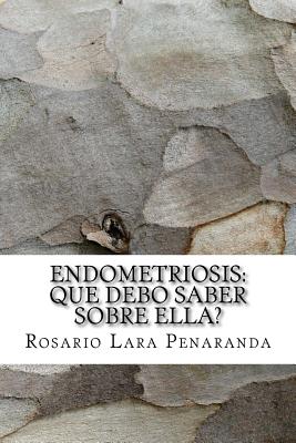 Endometriosis: Que debo saber sobre ella? - Pastor Conesa, Miriam, and Martinez Cendan, Juan Pedro, and Garcia Cegarra, Paloma Maria