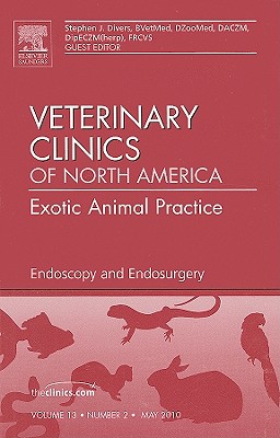 Endoscopy and Endosurgery, an Issue of Veterinary Clinics: Exotic Animal Practice: Volume 13-2 - Divers, Stephen J, Frcvs
