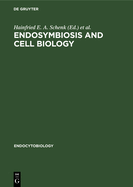 Endosymbiosis and Cell Biology: A Synthesis of Recent Research. Proceedings of the International Colloquium on Endosymbiosis and Cell Research, T?bingen, April 1980