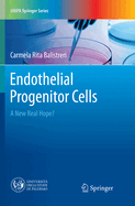 Endothelial Progenitor Cells: A New Real Hope?