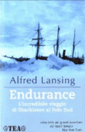 Endurance. L'Incredibile Viaggio Di Shackleton Al Polo Sud