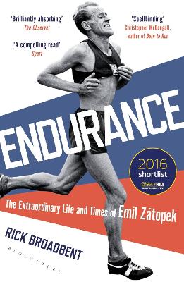 Endurance: The Extraordinary Life and Times of Emil Ztopek - Broadbent, Rick