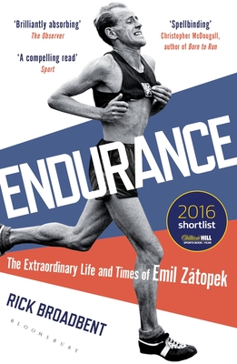 Endurance: The Extraordinary Life and Times of Emil Ztopek - Broadbent, Rick