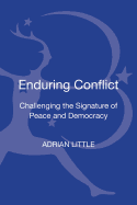 Enduring Conflict: Challenging the Signature of Peace and Democracy