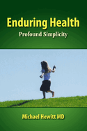 Enduring Health: Profound Simplicity