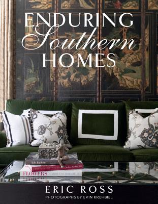 Enduring Southern Homes - Ross, Eric, and Krehbiel, Evin (Photographer)