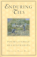 Enduring Ties: Poems of Family Relationships - Hardy, Grant, Professor (Editor)