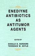Enediyne Antibiotics as Antitumor Agents