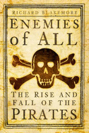 Enemies of All: The Rise and Fall of the Pirates