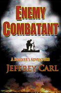Enemy Combatant: A Soldier's Adventure