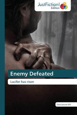 Enemy Defeated - Gill, Zara Louise