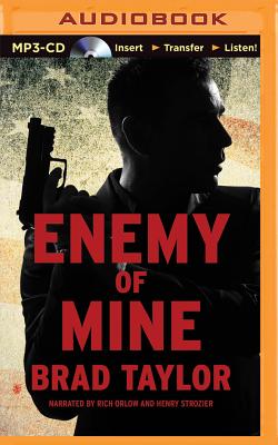 Enemy of Mine - Taylor, Brad, and Strozier, Henry (Read by), and Orlow, Rich (Read by)