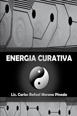 Energa Curativa - Moreno Pineda, Carlos R