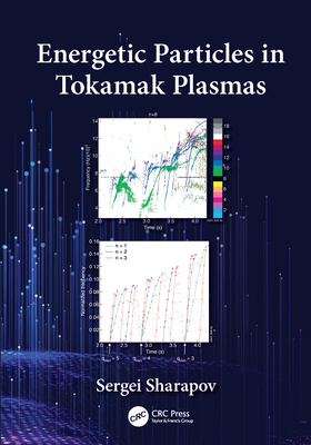 Energetic Particles in Tokamak Plasmas - Sharapov, Sergei