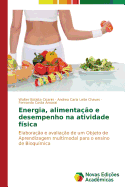 Energia, alimenta??o e desempenho na atividade f?sica