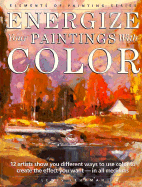 Energize Your Paintings with Color - Lehrman, Lewis Barrett