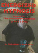 Energized Hypnosis CD & DVD: Volume II: The Innate Power Response - Hyatt, Christopher S, PhD