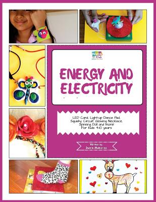 Energy and Electricity: Activity Pack with projects on Energy and Electricity: 4-10 Year Old Kids! - Mukherjee, Sumita