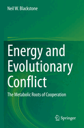 Energy and Evolutionary Conflict: The Metabolic Roots of Cooperation