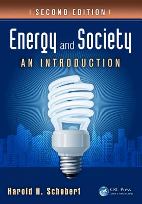 Energy and Society: An Introduction, Second Edition - Schobert, Harold H