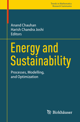 Energy and Sustainability: Processes, Modelling and Optimization - Chauhan, Anand (Editor), and Joshi, Harish Chandra (Editor)
