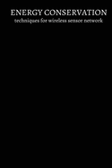 Energy conservation techniques for wireless sensor network