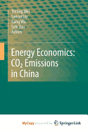 Energy Economics: Co2 Emissions in China