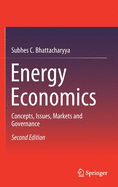 Energy Economics: Concepts, Issues, Markets and Governance