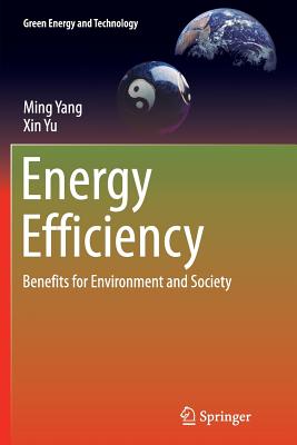 Energy Efficiency: Benefits for Environment and Society - Yang, Ming, and Yu, Xin