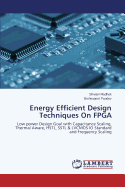 Energy Efficient Design Techniques on FPGA