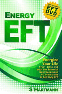 Energy EFT (Book and DVD): Next Generation Tapping & Emotional Freedom Techniques