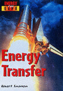 Energy for Life: Energy Transfer Cased - Snedden, Robert