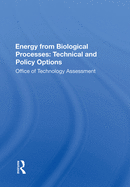 Energy from Biological Processes: Technical and Policy Options