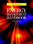 Energy Management Handbook: By Wayne C. Turner - Turner, Wayne C