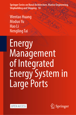 Energy Management of Integrated Energy System in Large Ports - Huang, Wentao, and Yu, Moduo, and Li, Hao