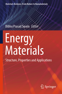 Energy Materials: Structure, Properties and Applications - Swain, Bibhu Prasad (Editor)