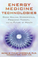 Energy Medicine Technologies: Ozone Healing, Microcrystals, Frequency Therapy, and the Future of Health