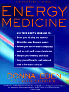Energy Medicine - Eden, Donna, and Myss, Caroline (Foreword by), and Feinstein, David, Rabbi