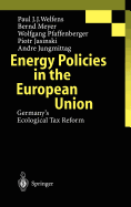 Energy Policies in the European Union: Germany's Ecological Tax Reform